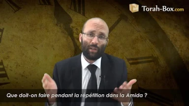 Que faire pendant la répétition dans la Amida ?