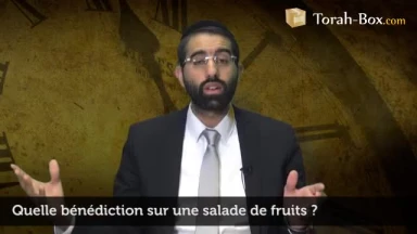 Quelle bénédiction sur une salade de fruits ?