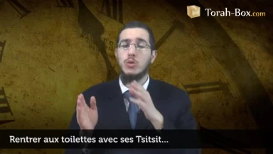 Entrer aux toilettes avec ses Tsitsit