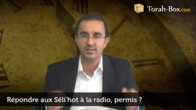 Répondre aux Séli'hot à la radio, permis ?