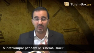 S'interrompre pendant le "Chéma Israël"...