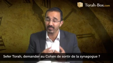 Demander au Cohen de sortir de la synagogue pour monter au Séfer Torah ?