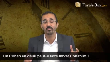 Un Cohen en deuil peut-il faire Birkat Cohanim ?