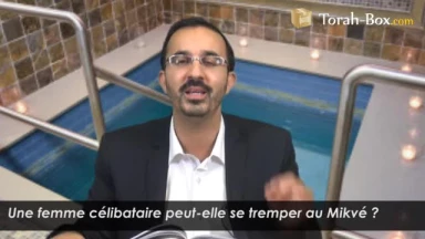 Une femme célibataire peut-elle se tremper au Mikvé ?