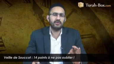 Veille de Souccot : 14 points à checker !