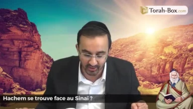 Perle du Abir Yaakov : Hachem se trouve face au Sinaï ?