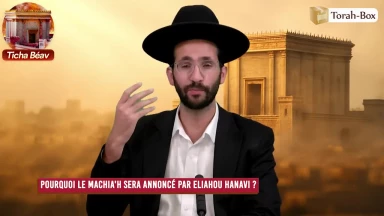 Pourquoi le Machia'h sera annoncé par Eliahou Hanavi ?