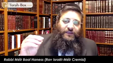 Parlons de Rabbi Méïr Baal Haness !