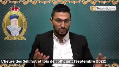 L'heure des Séli'hot et lois de l'officiant