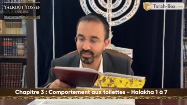 Comportement aux toilettes (Halakha 1 à 7)