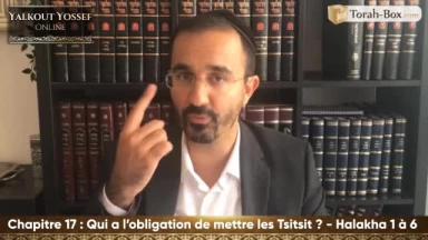 Qui a l'obligation de mettre les Tsitsit ? (Halakha 1 à 6)