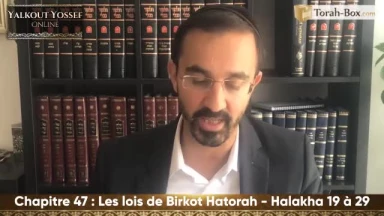 Les lois de Birkot Hatorah (Halakha 19 à 29)