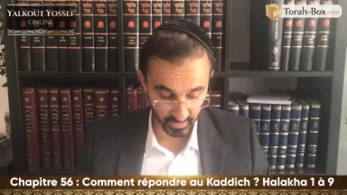 Comment répondre au Kaddich (Halakha 1 à 9)