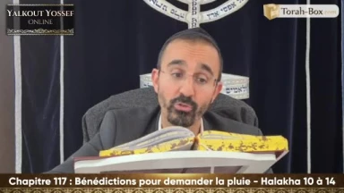 Bénédictions pour demander la pluie (Halakha 10 à 14)