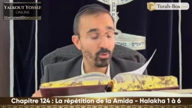 La répétion de la 'Amida (Halakha 1 à 6)