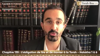 L'obligation de lire et de monter à la Torah (Halakha 1 à 6)