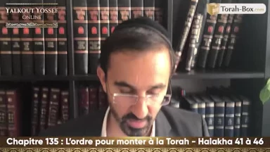 L'ordre pour monter à la Torah (Halakha 41 à 46)