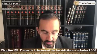 L'ordre de la lecture et des bénédictions (Halakha 9 à 16)