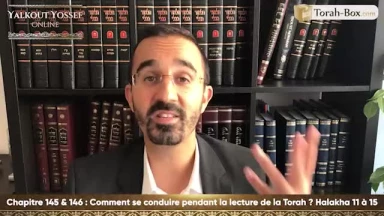 Comment se conduire pendant la lecture de la Torah (Halakha 11 à 15)