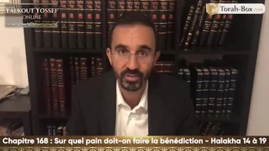 Sur quel pain doit-on faire la bénédiction (Halakha 14 à 19)