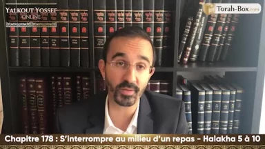 S'interrompre au milieu d'un repas (Halakha 5 à 10)