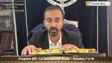 La bénédiction finale (Halakha 7 à 15)