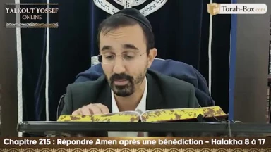Répondre Amen après une bénédiction (Halakha 8 à 17)