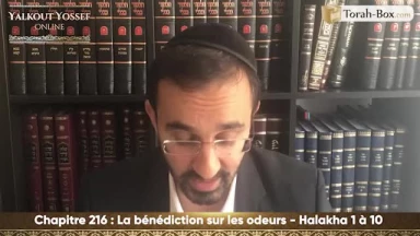 La bénédiction sur les odeurs (Halakha 1 à 10)