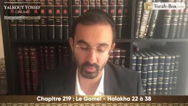 Le Gomel (Halakha 22 à 38)
