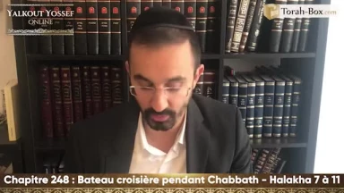 Bateau & croisière pendant Chabbath (Halakha 8 à 11)