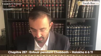 Enfouir pendant Chabbath (Halakha 6 à 11)