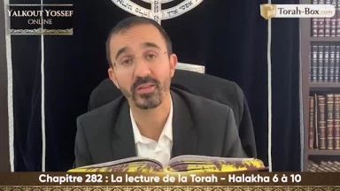 La lecture de la Torah (Halakha 6 à 10)