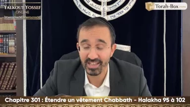 Etendre un vêtement Chabbath (Halakha 95 à 102)