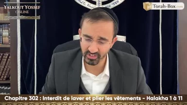 Interdit de laver et plier les vêtements (Halakha 1 à 11)