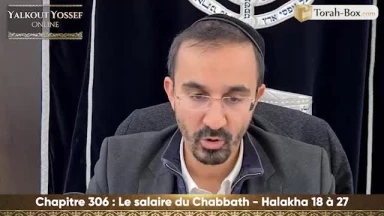 Le salaire du Chabbath (Halakha 18 à 27)
