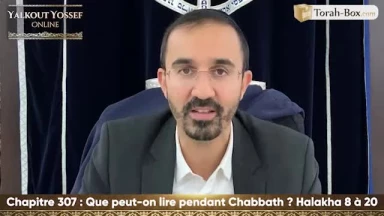 Que peut-on lire pendant Chabbath (Halakha 8 à 20)
