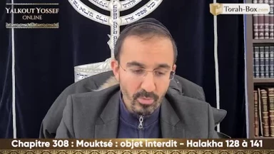 Mouktsé (objet interdit) (Halakha 128 à 141)
