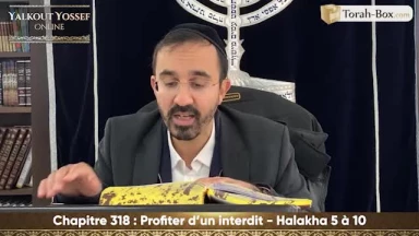 Profiter d'un interdit (Halakha 5 à 10)