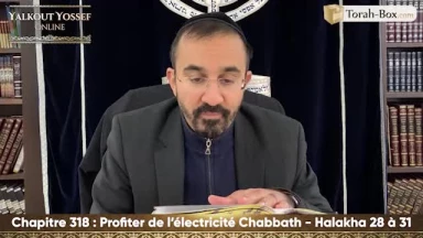 Profiter de l'électricité Chabbath (Halakha 28 à 31)