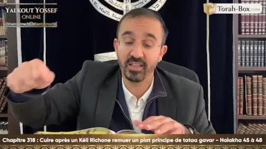 Cuire après un Kéli Richone - Remuer un plat - Principe de Tata Gavar (Halakha 45 à 48)