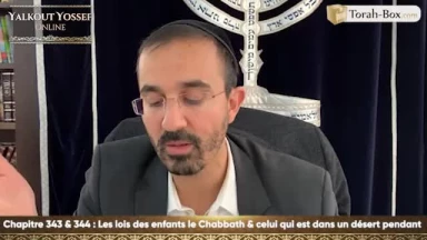Les lois des enfants le Chabbath & Celui qui est dans un désert pendant Chabbath