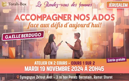 Le Rendez-vous des femmes à Jérusalem, avec Gaelle Berdugo: Accompagner nos ados face aux défis d'aujourd'hui !