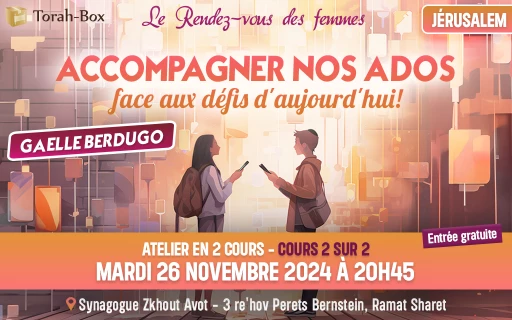 Le Rendez-vous des femmes à Jérusalem, avec Gaelle Berdugo: Accompagner nos ados face aux défis d'aujourd'hui !