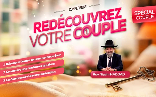 Conférence du Rav Haddad : Redécouvrez votre couple !