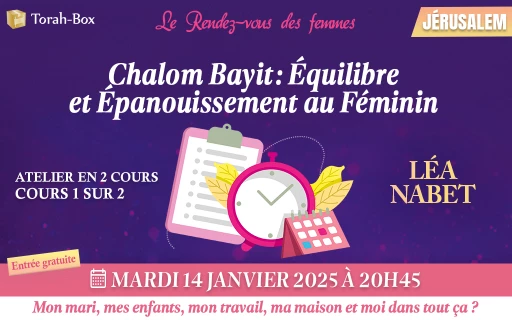 Le Rendez-vous des femmes à Jérusalem, avec Léa Nabet: Chalom Bayit - Equilibre et Epanouissement au Féminin