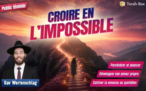 Conférence du Rav Nataniel Wertenschlag à Gagny : Croire en l'impossible