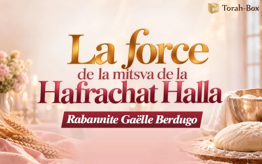 Rabbanite Gaëlle Berdugo à Paris 20e : La force de la Mitsva de la Hafrachat ‘Halla