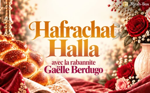 Hafrachat ‘Halla avec la Rabbanite Gaëlle Berdugo à Bonneuil-sur-Marne