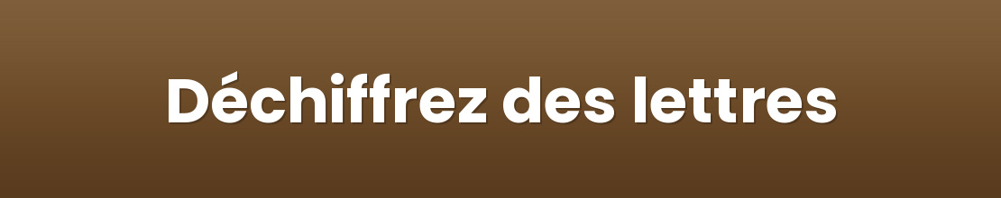 Déchiffrez des lettres