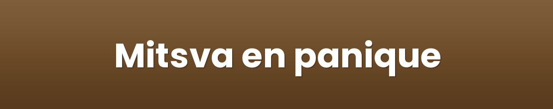 Mitsva en panique